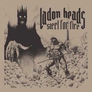 Ladon Heads - Steel for Fire (CD) - 1 of 1