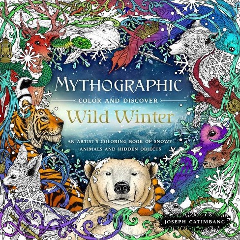Mythographic Color And Discover Wild Winter By Joseph Catimbang Paperback Target