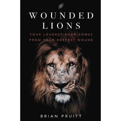 Wounded Lions - by  Brian Pruitt (Paperback)