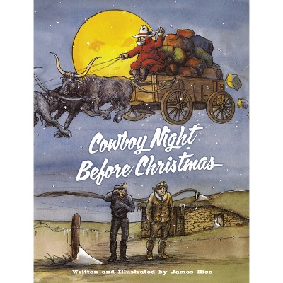 Cowboy Night Before Christmas - by James Rice (Hardcover)