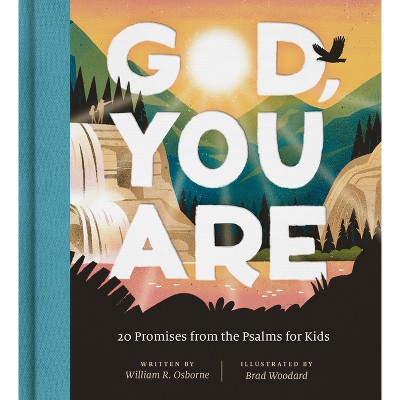God, You Are - by  William R Osborne (Hardcover)