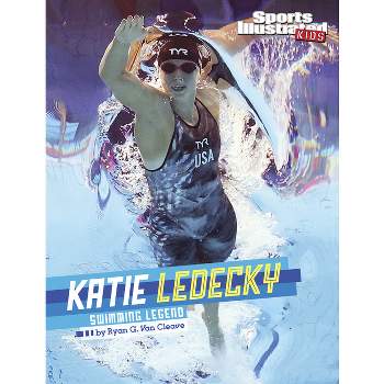 Katie Ledecky - (Sports Illustrated Kids Stars of Sports) by Ryan G Van Cleave