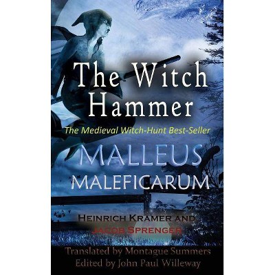 Malleus Maleficarum - by  Heinrich Kramer & Jacob Sprenger (Hardcover)