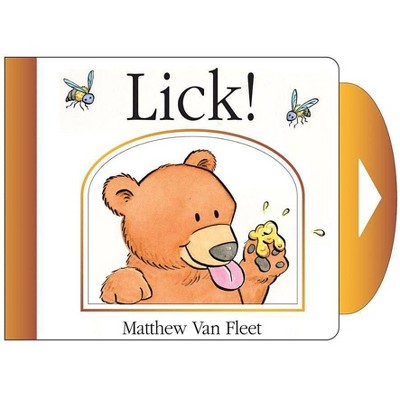 Lick! - by  Matthew Van Fleet (Board Book)