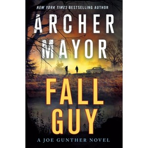 Fall Guy - (Joe Gunther) by  Archer Mayor (Hardcover) - 1 of 1