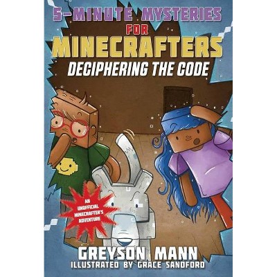 Deciphering the Code - (5-Minute Stories for Minecrafters) by  Greyson Mann (Paperback)