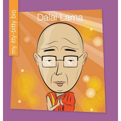 Dalai Lama - (My Early Library: My Itty-Bitty Bio) by  Meeg Pincus (Paperback)