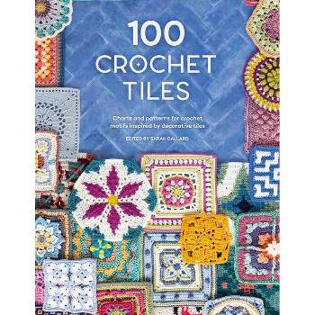 100 Crochet Tiles - by  Various (Paperback)