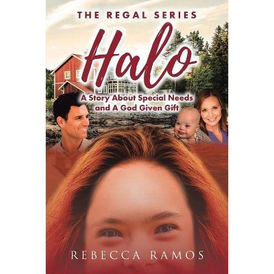 Halo - (Regal) by  Rebecca Ramos (Paperback)