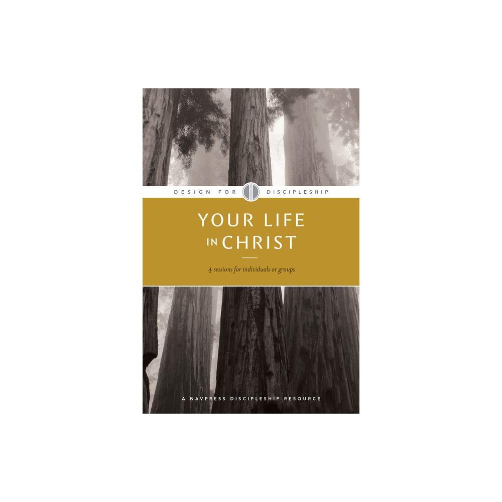 Your Life in Christ - (Design for Discipleship) (Paperback)