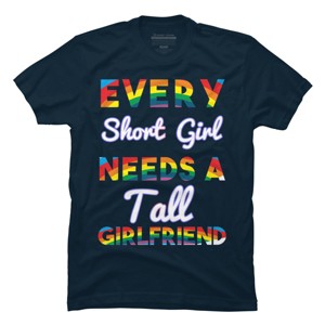 Adult Design By Humans Pride Every Short Girl Needs Tall Girlfriend By Magnus513 T-Shirt - 1 of 2