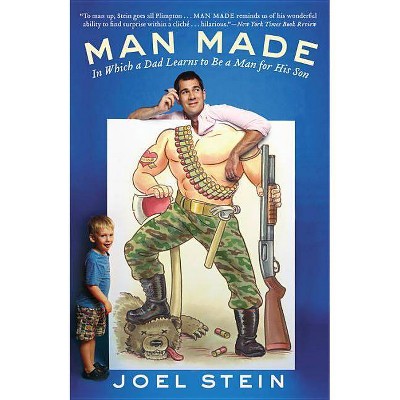 Man Made - by  Joel Stein (Paperback)