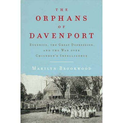 The Orphans of Davenport - by  Marilyn Brookwood (Hardcover)