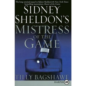 Sidney Sheldon's Mistress of the Game - Large Print by  Sidney Sheldon & Tilly Bagshawe (Paperback) - 1 of 1