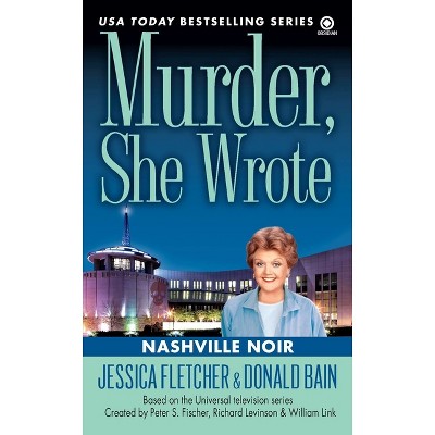 Murder, She Wrote - by  Jessica Fletcher & Donald Bain (Paperback)