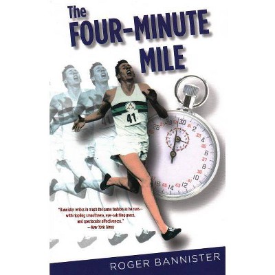 Four-Minute Mile, Anniversary Edition - by  Roger Bannister (Paperback)