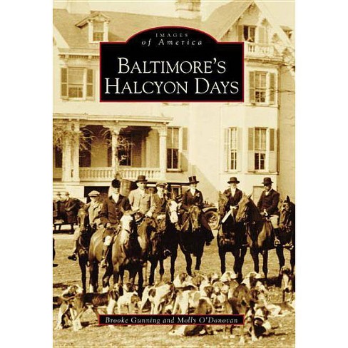 Baltimore s Halcyon Days images Of America By Brooke Gunning