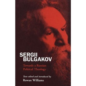 Sergii Bulgakov - by  Rowan Williams (Paperback) - 1 of 1