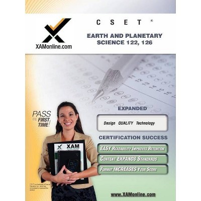 Cset Earth and Planetary Science 122, 126 Teacher Certification Test Prep Study Guide - (XAM CSET) by  Sharon A Wynne (Paperback)