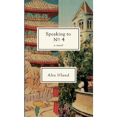 Speaking to No. 4 - by  Alta Ifland (Paperback)