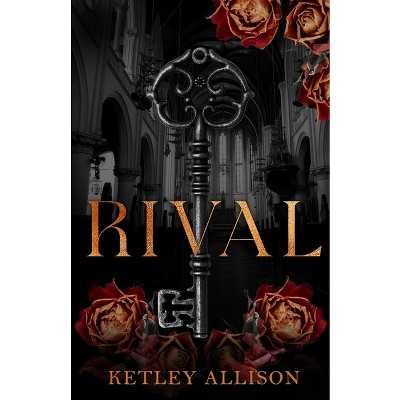 Rival - by  Ketley Allison (Paperback)