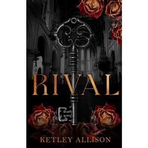 Rival - by  Ketley Allison (Paperback) - 1 of 1