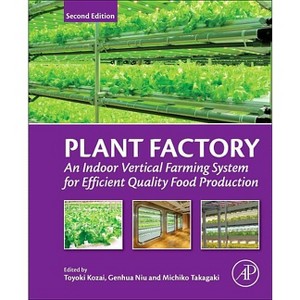 Plant Factory - 2nd Edition by  Toyoki Kozai & Genhua Niu & Michiko Takagaki (Paperback) - 1 of 1