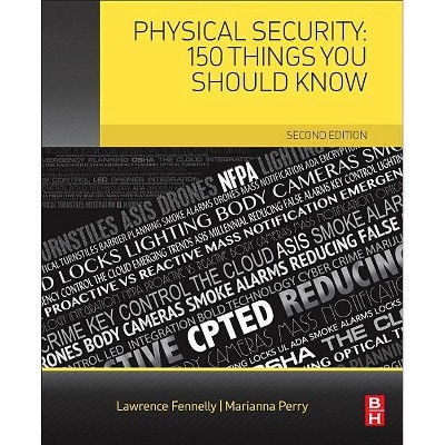 Physical Security: 150 Things You Should Know - 2nd Edition by  Lawrence Fennelly & Marianna Perry (Paperback)