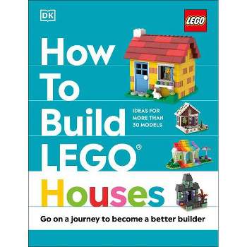 How to Build Lego Houses - by  Jessica Farrell & Nate Dias & Hannah Dolan (Hardcover)