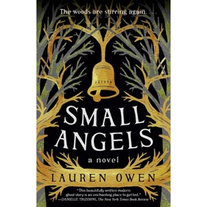 Small Angels - by  Lauren Owen (Paperback) - 1 of 1