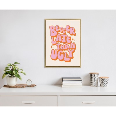 Better Late Than Ugly Pink and Orange Canvas Quote Art