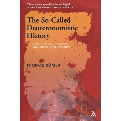 The So-Called Deuteronomistic History - by  Thomas C Romer (Paperback)