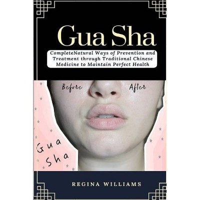 Gua Sha - by  Regina Williams (Paperback)