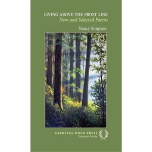Living Above the Frost Line - (Carolina Wren Press Laureate) by  Nancy Simpson (Paperback) - 1 of 1