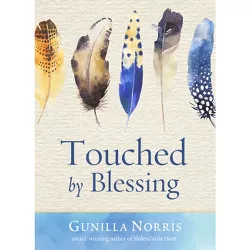 Touched by Blessing - by  Gunilla Norris (Paperback)