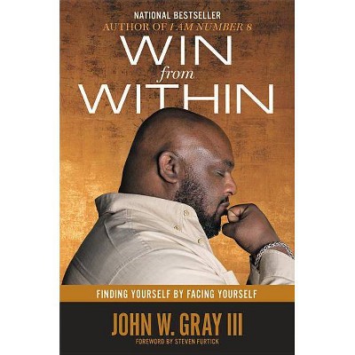 Win from Within - by  John Gray (Hardcover)