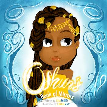Oshun's Book of Mirrors - by  Asia Rainey (Hardcover)