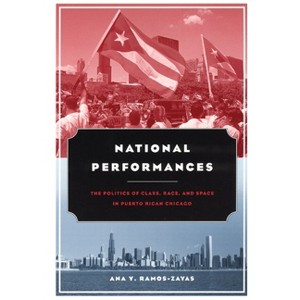 National Performances - 2nd Edition by  Ana Y Ramos-Zayas (Paperback) - 1 of 1