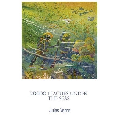 20000 Leagues Under The Sea illustrated - by  Jules Verne (Paperback)