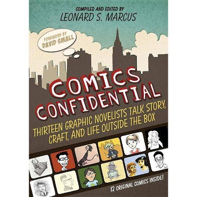 Comics Confidential - by  Leonard S Marcus (Hardcover)