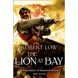 The Lion at Bay - (Kingdom) by  Robert Low (Paperback) - 1 of 1