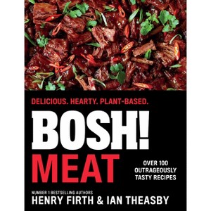 Bosh! Meat - by  Henry Firth & Ian Theasby (Hardcover) - 1 of 1