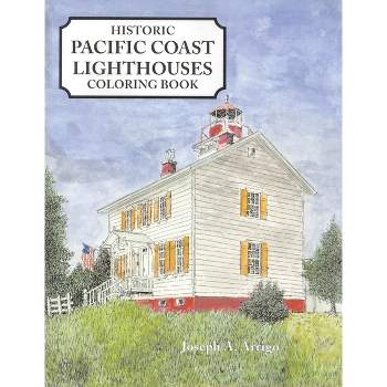 Historic Pacific Coast Lighthouses Coloring Book - (Lighthouse Coloring Book) by  Joseph Arrigo (Paperback)