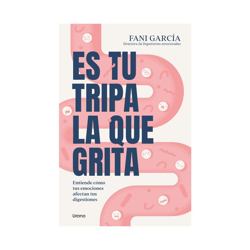Es Tu Tripa La Que Grita - by  Fani Garcia (Paperback), 1 of 2