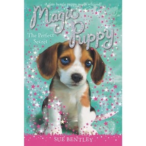 The Perfect Secret - (Magic Puppy) by  Sue Bentley (Paperback) - 1 of 1