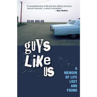 Guys Like Us - by  Sean Nolan (Paperback)