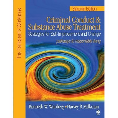 Criminal Conduct and Substance Abuse Treatment: Strategies for Self-Improvement and Change, Pathways to Responsible Living - 2nd Edition (Paperback)