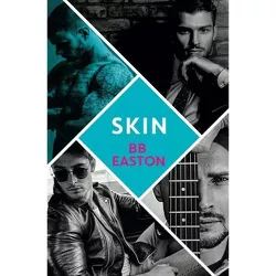 Skin - (44 Chapters Novel) by  Bb Easton (Paperback)