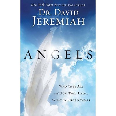 Angels - by  David Dr Jeremiah (Paperback)