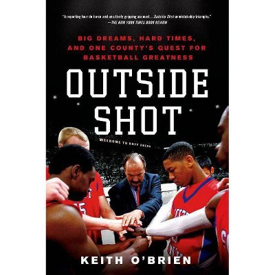 Outside Shot - by  Keith O'Brien (Paperback)